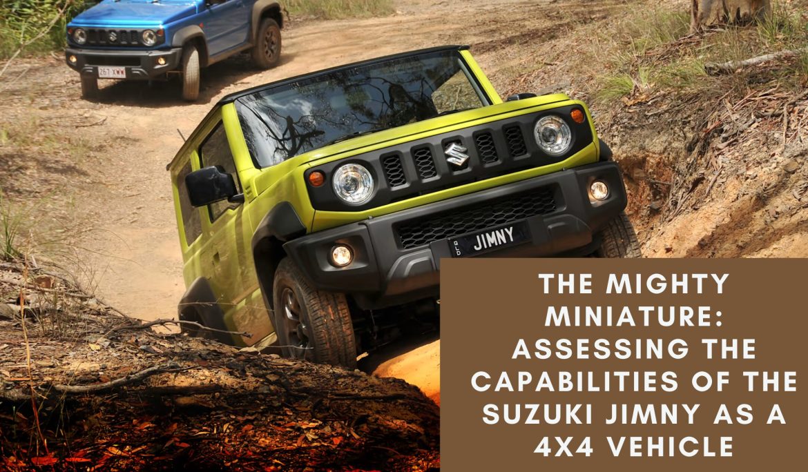The Mighty Miniature: Assessing the Capabilities of the Suzuki Jimny as a 4X4 Vehicle